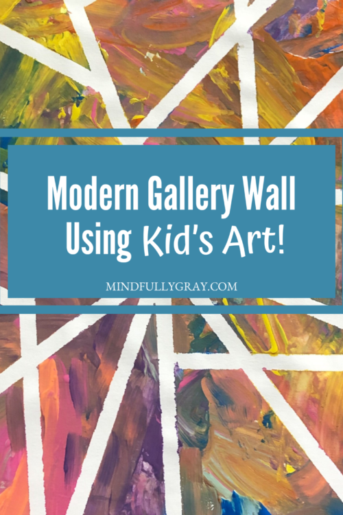 Modern Gallery Wall Using Kid’s Art!