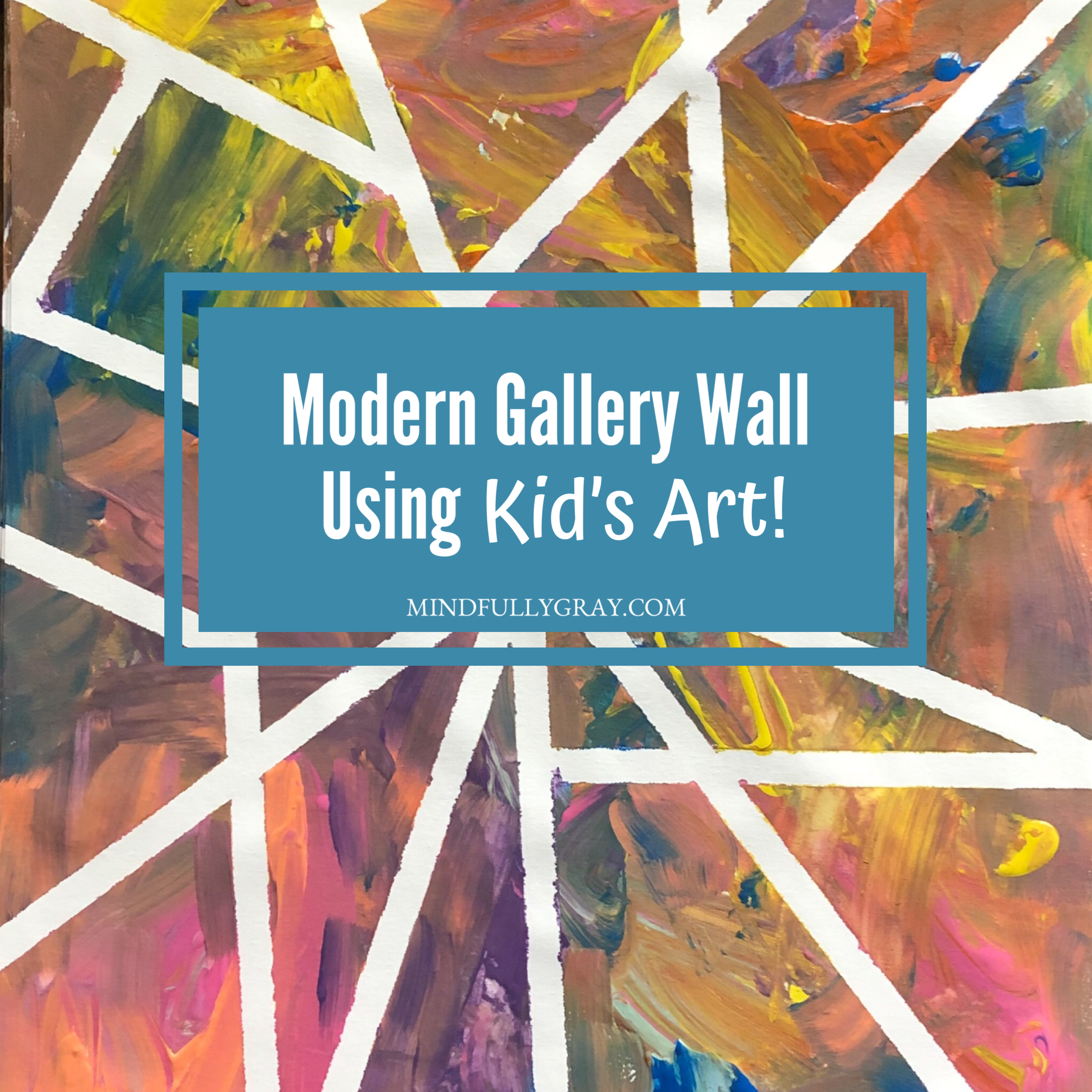 Modern gallery wall kids art do it yourself diy