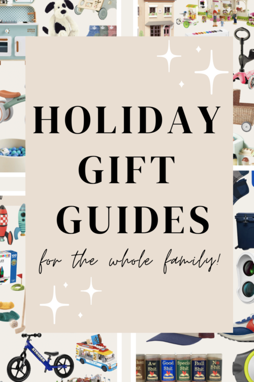 Holiday Gift Guides For The Whole Family!